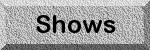 Shows